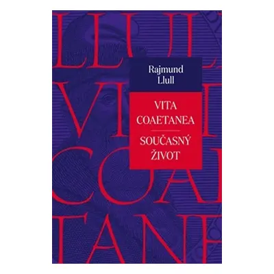 Vita coaetanea / Současný život - Rajmund Llull