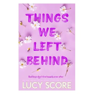 Things We Left Behind: the heart-pounding new book from the bestselling author of Things We Neve