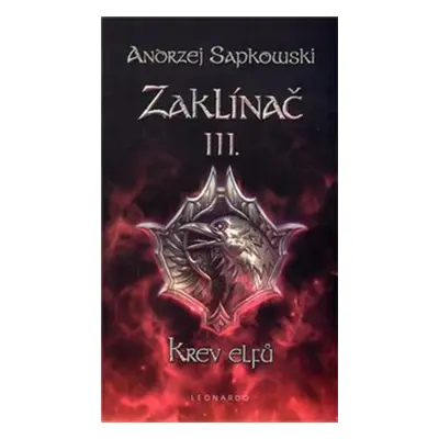 Zaklínač III. - Krev elfů, 3. vydání - Andrzej Sapkowski