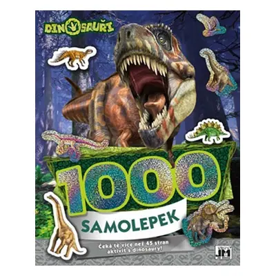 Dinosauři - 1000 samolepek - kolektiv