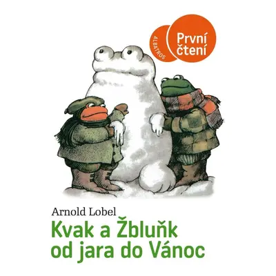 Kvak a Žbluňk od jara do Vánoc - První čtení, 4. vydání - Arnold Lobel