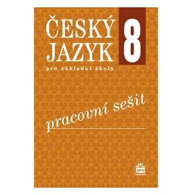 Český jazyk 8 pro základní školy - Pracovní sešit, 2. vydání - Eva Hošnová