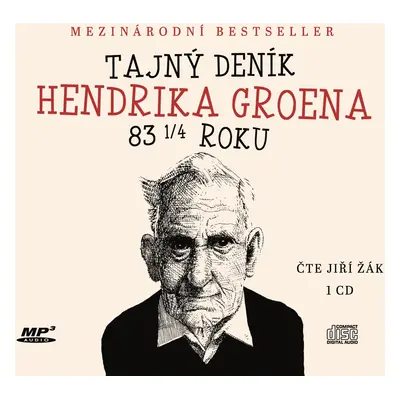 Tajný deník Hendrika Groena 83 1/4 roku - CDmp3 (Čte Jiří Žák) - Hendrik Groen