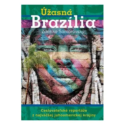 Úžasná Brazília - Zdenko Somorovský