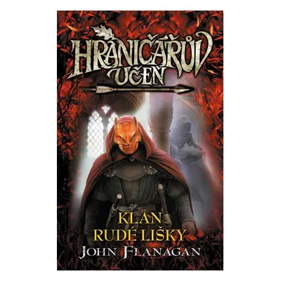 Hraničářův učeň 13 - Klan Rudé lišky (brož.) - John Flanagan