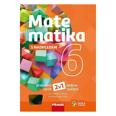 Matematika 6 s nadhledem pro ZŠ a VG - Pracovní sešit - Pavel Tlustý