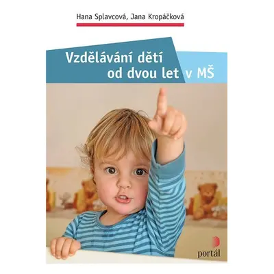 Vzdělávání dětí od dvou let v MŠ - Jana Kropáčková