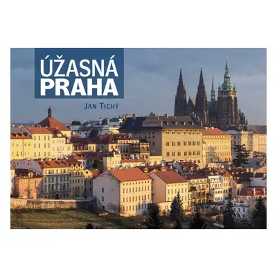 Úžasná Praha - Jan Tichý