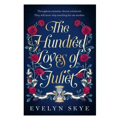 The Hundred Loves of Juliet: An epic reimagining of a legendary love story, 1. vydání - Evelyn 