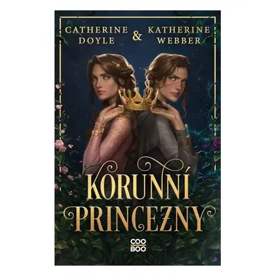 Korunní princezny - Catherine Doyle