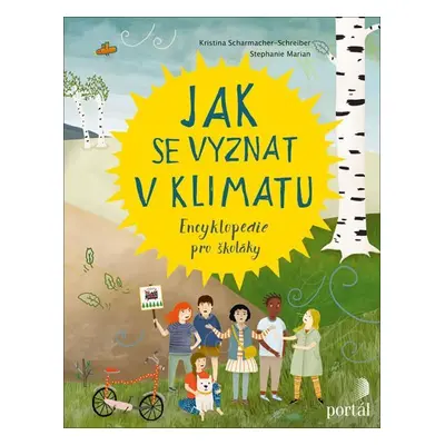 Jak se vyznat v klimatu - Encyklopedie pro školáky - Kristina Scharmacher-Schreiber