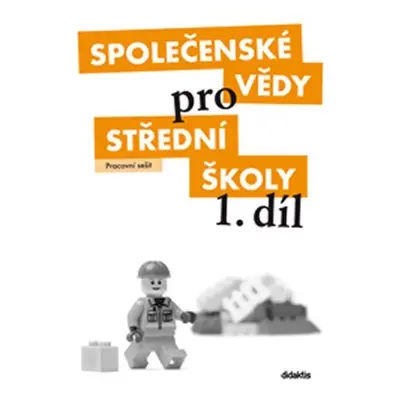 Společenské vědy pro 1.ročník SŠ - Pracovní sešit - kolektiv autorů