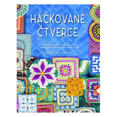 Háčkované čtverce - Sarah Callardová