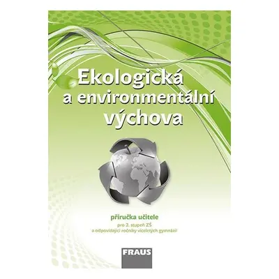 Ekologická a environmentální výchova - Příručka učitele - Petra Šimonová