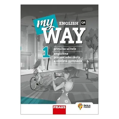 My English Way 1 pro ZŠ a VG - Příručka učitele - Audrey Cowan; Paola Tite