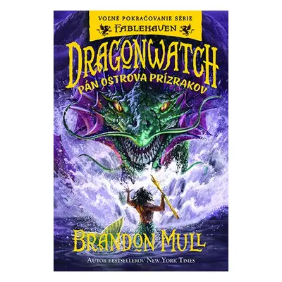 Dragonwatch Pán ostrova prízrakov - Brandon Mull