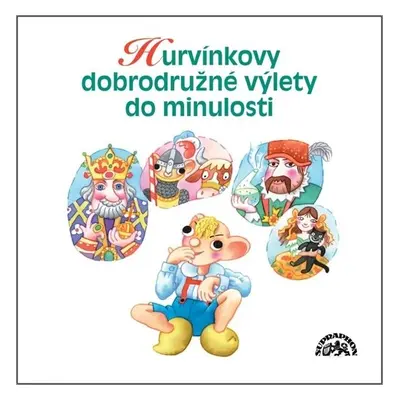 Hurvínkovy dobrodružné výlety do minulosti - CDmp3 - Divadlo S + H