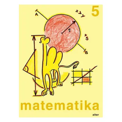 Matematika pro 5. ročník ZŠ, jednodílná - Jaroslava Justová