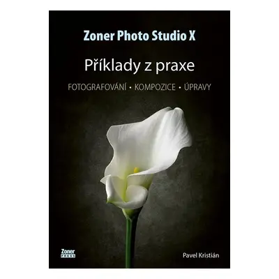 Zoner Photo Studio X - Příklady z praxe - Pavel Kristián