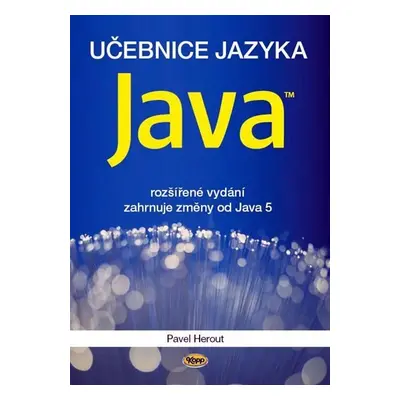 Učebnice jazyka Java - 5. vydání - Pavel Herout