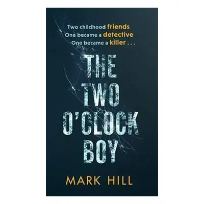 The Two O´Clock Boy - Mark Hill