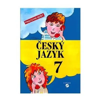 Český jazyk 7 - pracovní sešit, 5. vydání - Čmolíková