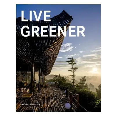 Live Greener - Cayetano Cardelús Vidal