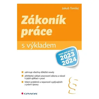 Zákoník práce s výkladem včetně novel pro roky 2023 a 2024 - Jakub Tomšej