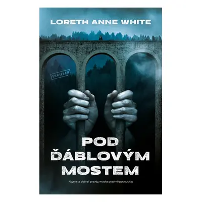 Pod Ďáblovým mostem - Loreth Anne White