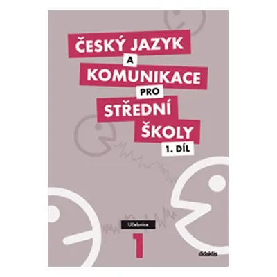 Český jazyk a komunikace pro SŠ - 1.díl (učebnice) - Petra Adámková