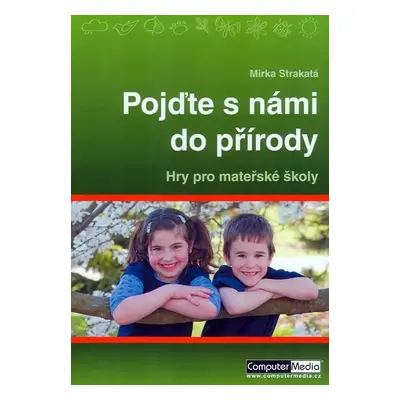 Pojďte s námi do přírody - Mirka Strakatá