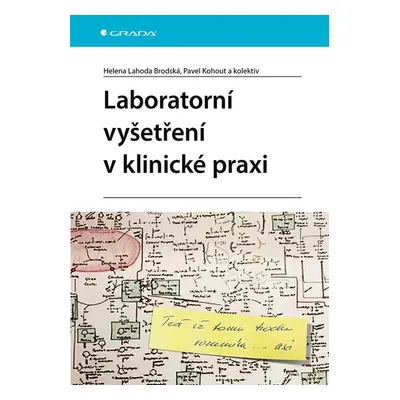 Laboratorní vyšetření v klinické praxi - Helena Lahoda Brodská; Pavel Kohout