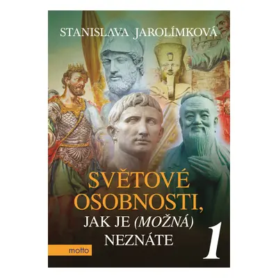 Světové osobnosti, jak je (možná) neznáte 1 - Stanislava Jarolímková