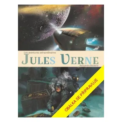 Jules Verne a jeho dobrodružný svět - Alessandro Baldanzi