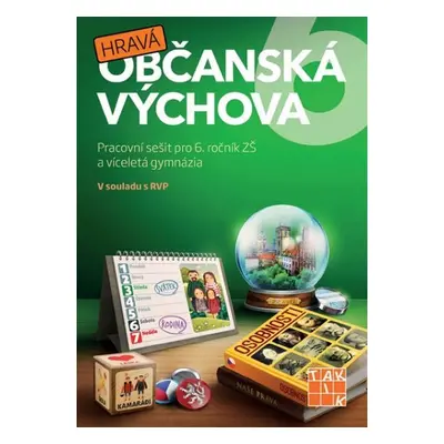 Hravá občanská výchova 6 - pracovní sešit - Klára Dvořáková