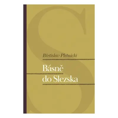 Básně do Slezska - Bretislav Pletnicki