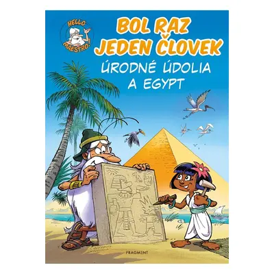 Bol raz jeden človek - Úrodné údolia a Egypt - Jean-Charles Gaudin