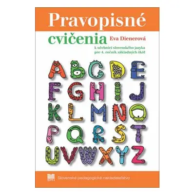 Pravopisné cvičenia k učebnici zo slovenského jazyka pre 4. ročník - Eva Dienerová