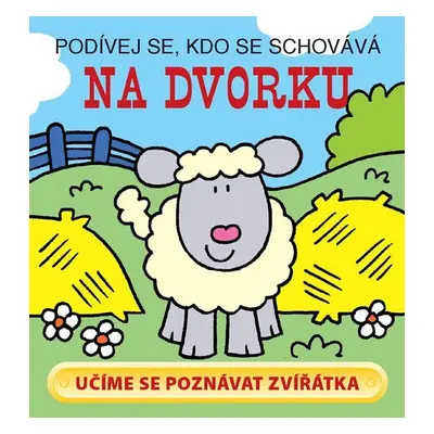 Na dvorku - Podívej se, kdo se schovává