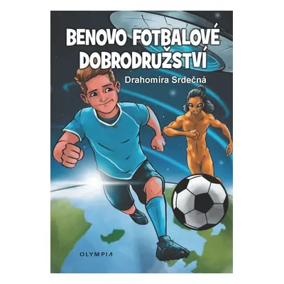 Benovo fotbalové dobrodružství / Ben´S Football Adventures - Drahomíra Srdečná