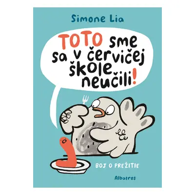 TOTO sme sa v červičej škole neučili! - Simone Lia