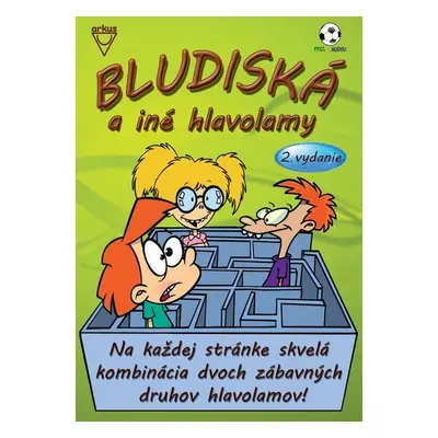 Bludiská a iné hlavolamy - Jela Mlčochová; Richard Mečíř