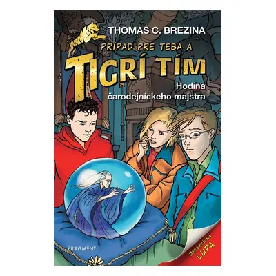 Tigrí tím - Hodina čarodejníckeho majstra - Thomas Conrad Brezina