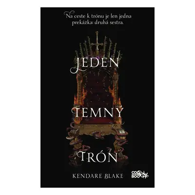 Jeden temný trón - Kendare Blakeová