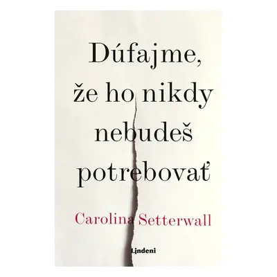 Dúfajme, že ho nikdy nebudeš potrebovať - Carolina Setterwallová