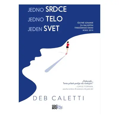 Jedno srdce, jedno telo, jeden svet - Deb Caletti