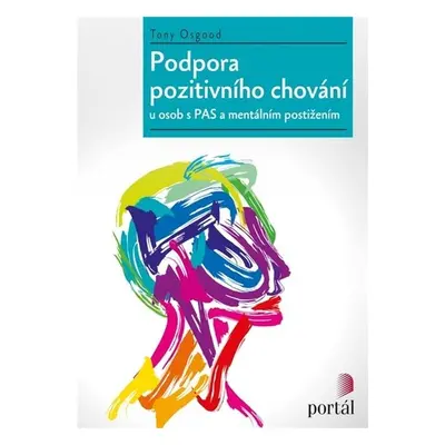 Podpora pozitivního chování u osob s PAS a intelektovým postižením - Tony Osgood