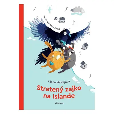 Stratený zajko na Islande - Diana Mašlejová