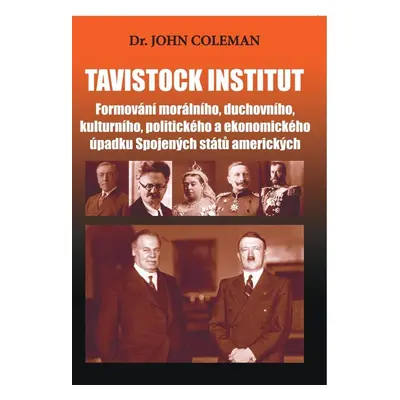 Tavistock institut - Formování morálního, duchovního, kulturního, politického a ekonomického úpa