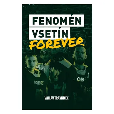 Fenomén Vsetín Forever - Václav Trávníček